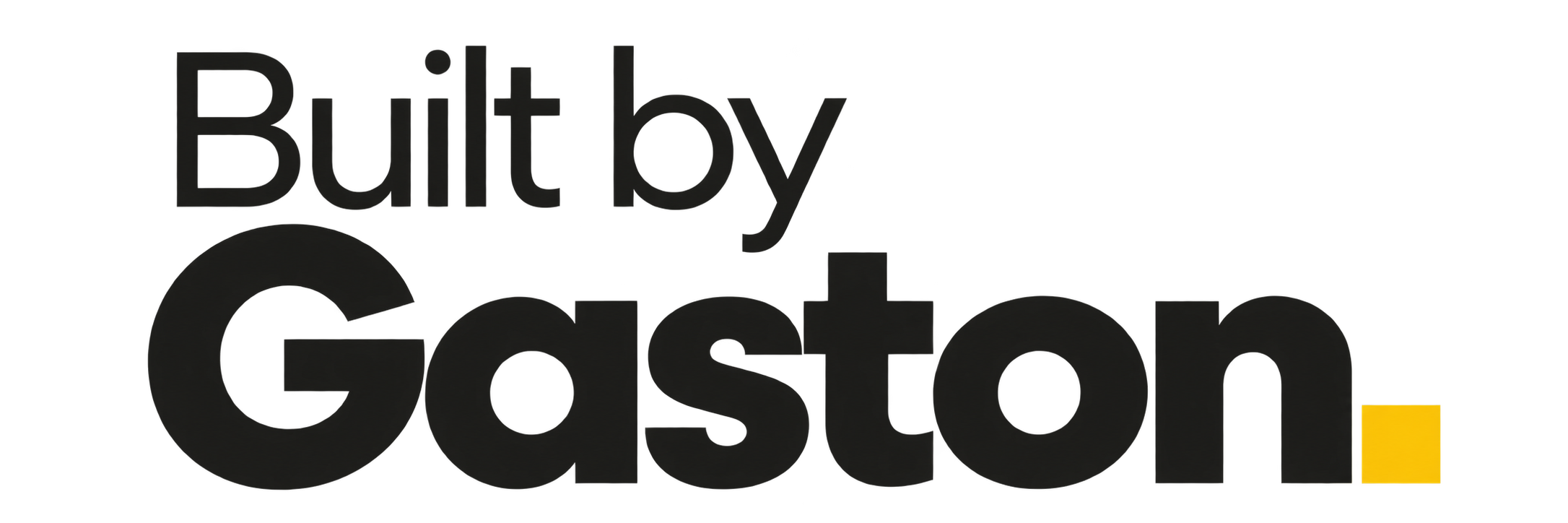 Built by Gaston